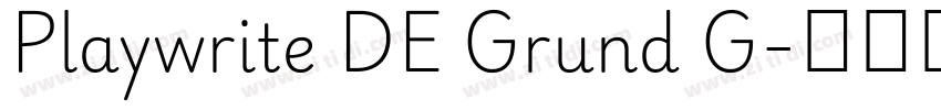 Playwrite DE Grund G字体转换 Playwrite DE Grund G字体转换